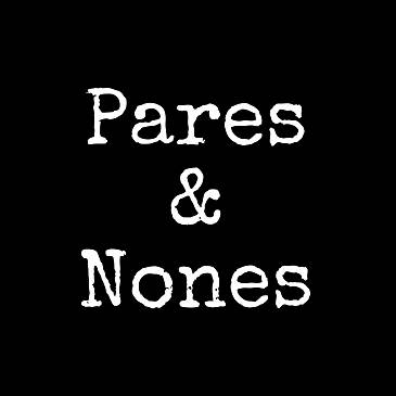 Pares & Nones